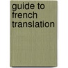 Guide To French Translation by Leon Contanseau