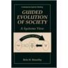 Guided Evolution of Society door Bela H. Banathy