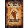 Guilty...But Not as Charged by Helen Wilkerson