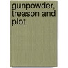 Gunpowder, Treason And Plot door Clive Anderson