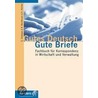Gutes Deutsch - Gute Briefe by Unknown
