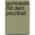 Gymnastik mit dem Pezziball