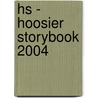 Hs - Hoosier Storybook 2004 by Gail Galvan