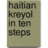 Haitian Kreyol In Ten Steps