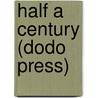 Half A Century (Dodo Press) by Jane Grey Cannon Swisshelm