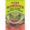 Half Asleep In Frog Pajamas by Tom Robbins