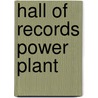 Hall Of Records Power Plant by Frederick Albert Cleveland