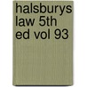 Halsburys Law 5th Ed Vol 93 door Onbekend