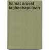 Hamat Aruest Taghachaputean door H. Gurgen