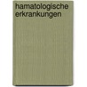 Hamatologische Erkrankungen by Unknown