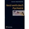 Hand-werks-buch Psychiatrie door Onbekend