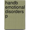 Handb Emotional Disorders P by K. Laidlaw
