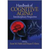 Handbook Of Cognitive Aging by Scott M. Hofer