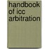 Handbook Of Icc Arbitration