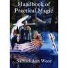 Handbook Of Practical Magic door Samael Aun Weor