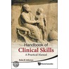 Handbook of Clinical Skills door M.D. Athreya Balu H.