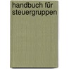 Handbuch für Steuergruppen door Stephan Huber