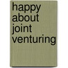 Happy about Joint Venturing door Valerie Orsoni-Vauthey