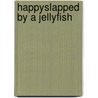 Happyslapped By A Jellyfish door Karl Pilkington
