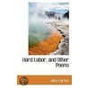 Hard Labor, And Other Poems by John Carter