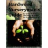 Hardwood Nurseryman's Guide by Sidney H. Hanks