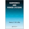 Harmonics and Power Systems door Francisco De La Rosa