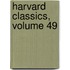 Harvard Classics, Volume 49