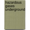 Hazardous Gases Underground by Doyle Doyle