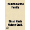 Head Of The Family; A Novel by Dinah Maria Mulock Craik