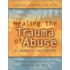 Healing the Trauma of Abuse
