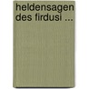 Heldensagen Des Firdusi ... door Firdaws?