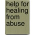 Help for Healing from Abuse