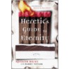 Heretic's Guide To Eternity by Spencer Burke