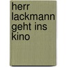 Herr Lackmann geht ins Kino door Klaus Kordon