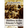 Hidden In The Enemy's Sight door Jan Kamienski