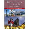 Highlights Of Welsh History door Phil Carradice