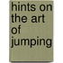 Hints On The Art Of Jumping