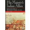 His Majesty's Indian Allies by Robert Allen