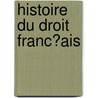Histoire Du Droit Franc?ais door F. Laferrirre
