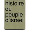 Histoire Du Peuple D'Israel door C. Piepenbring