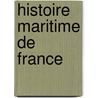 Histoire Maritime de France door L�On Gu�Rin