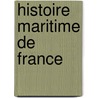 Histoire Maritime de France door L�On Gu�Rin