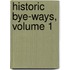 Historic Bye-Ways, Volume 1