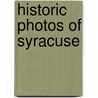 Historic Photos of Syracuse door Dennis J. Connors