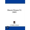 Historic Pictures V2 (1865) by A. Baillie Cochrane
