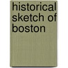 Historical Sketch of Boston door Onbekend