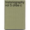 Historiography Vol 5 Ohbe C door Onbekend