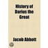 History Of Darius The Great