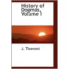 History Of Dogmas, Volume I door J. Tixeront