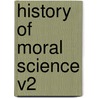 History Of Moral Science V2 door Onbekend